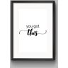 Stukk You Got This Motiverende Inspirerende Quote Poster Print Wall Art A3 (297 x 420mm), wit