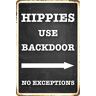 Blechwaren Fabrik Braunschweig GmbH Hippies use Backdoor! No Exceptions blikken bord 20x30 cm PC 300/437