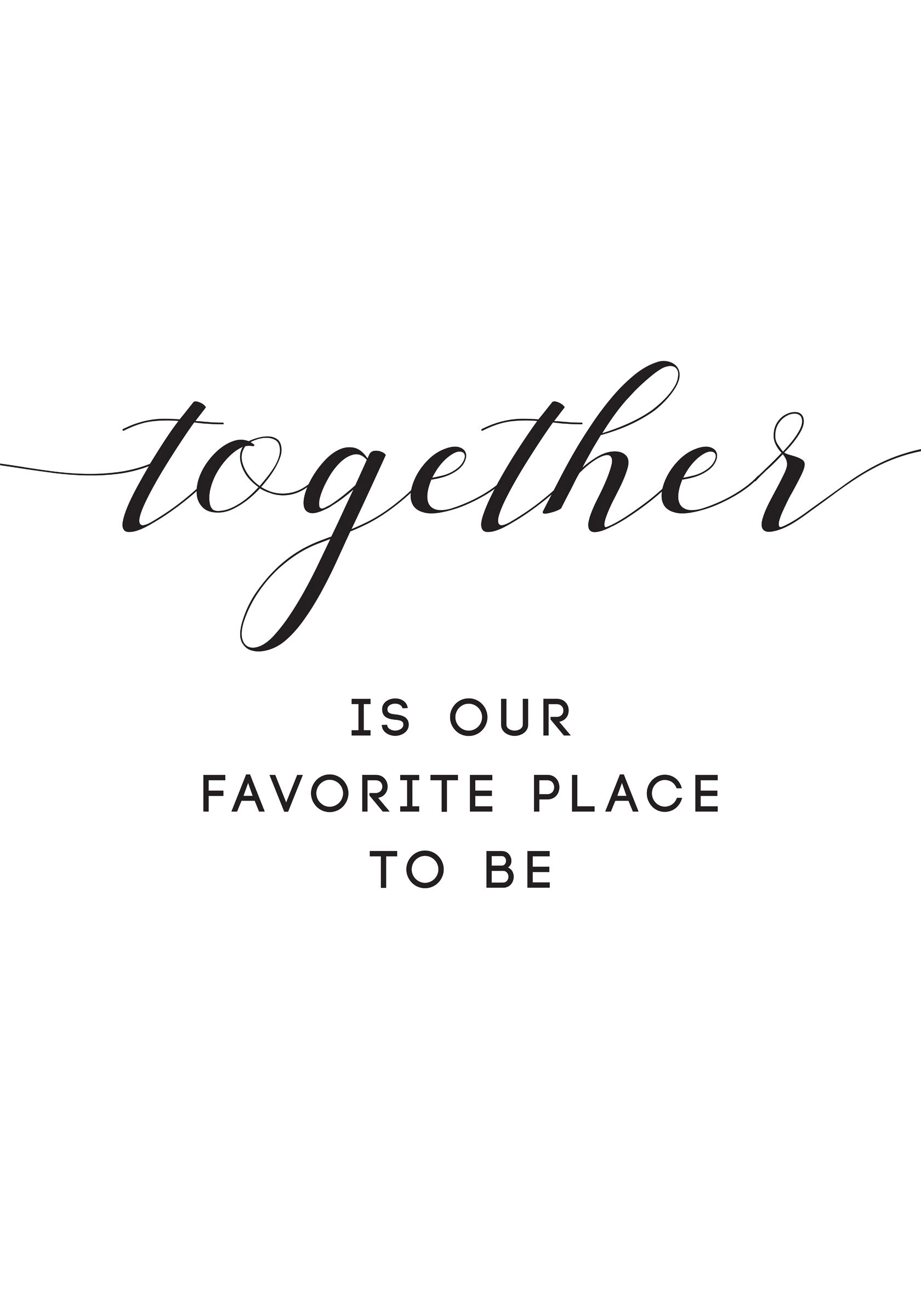 Lagervaror egen produktion Together Is Our Favorite Place To Be Plakat (21x29.7 Cm (A4))