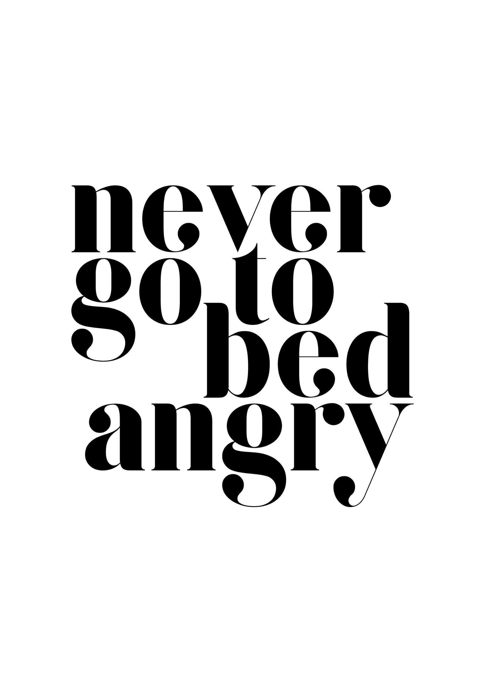 Lagervaror egen produktion Never Go To Bed Angry Plakat (21x29.7 Cm (A4))