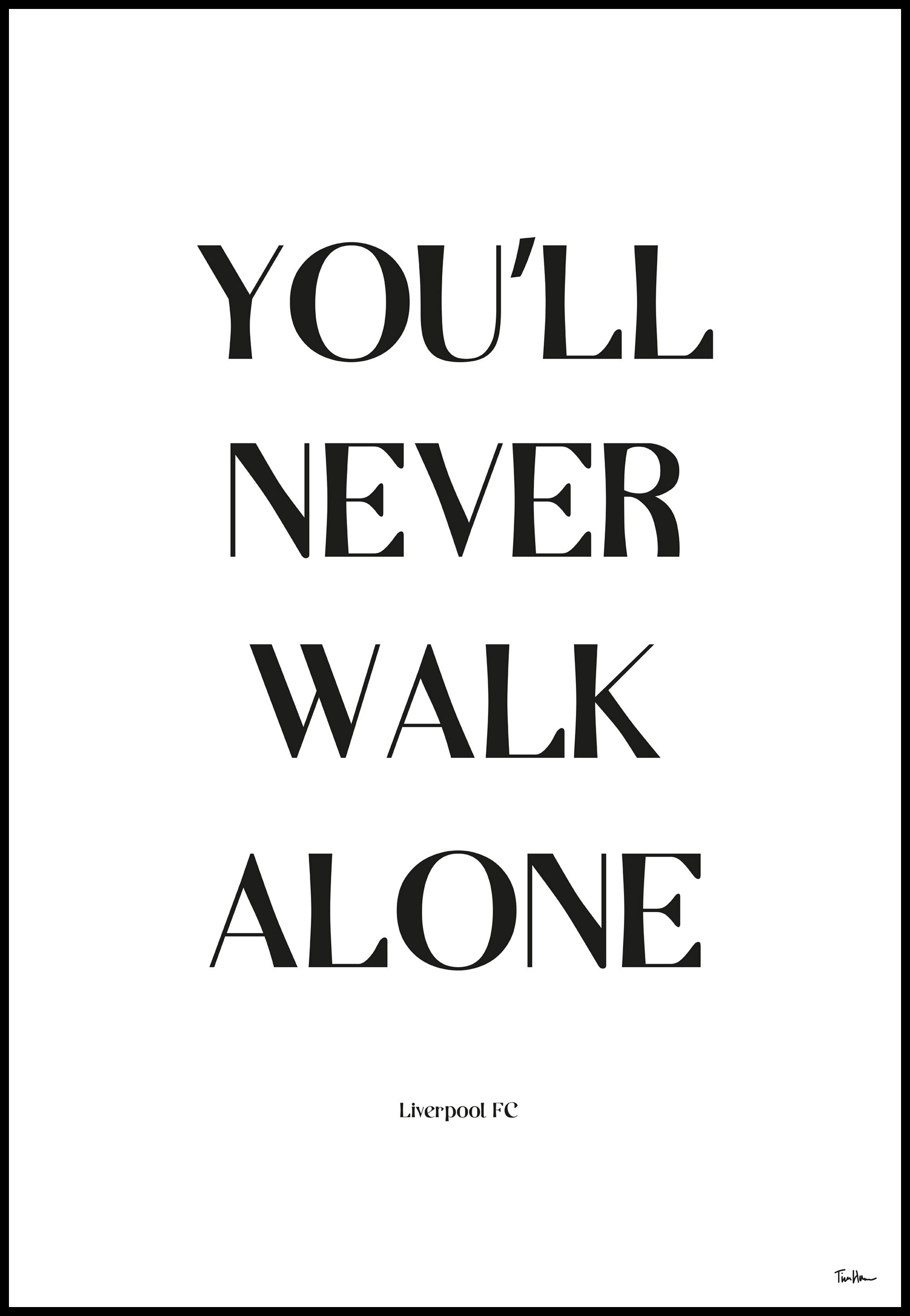 Tim Hansson You Will Never Walk Alone - Liverpool Plakat (30x40 Cm)