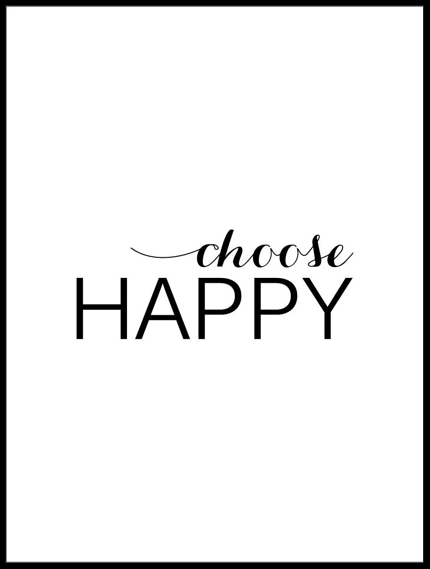 Lagervaror egen produktion Choose Happy - Svart Plakat (50x70 Cm)