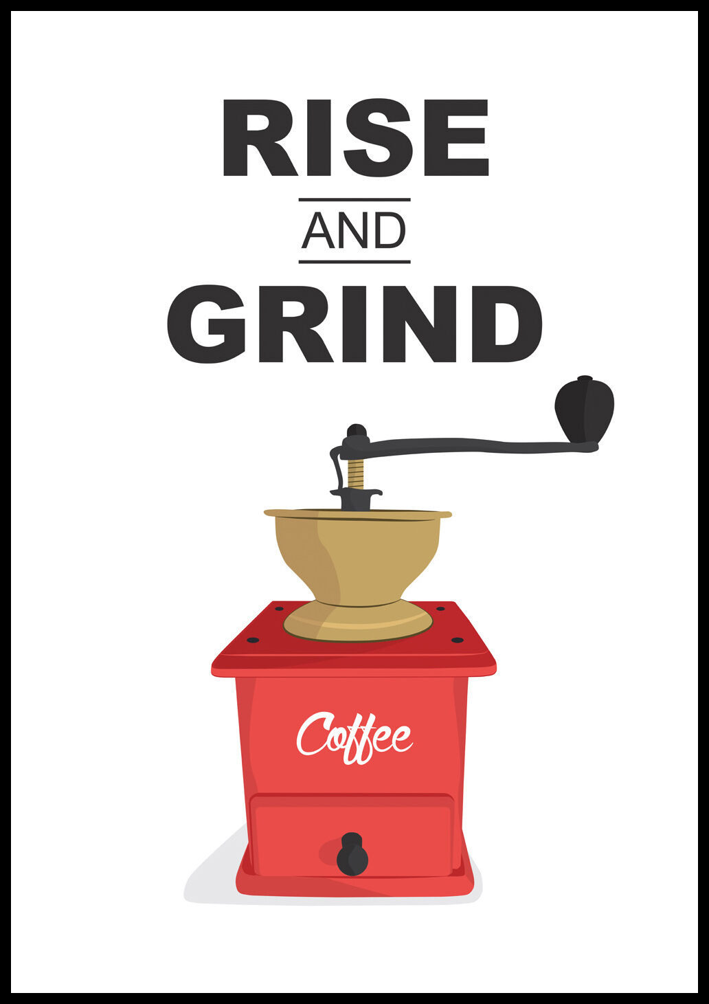Lagervaror egen produktion Rise And Grind, Coffee Plakat (21x29.7 Cm (A4))
