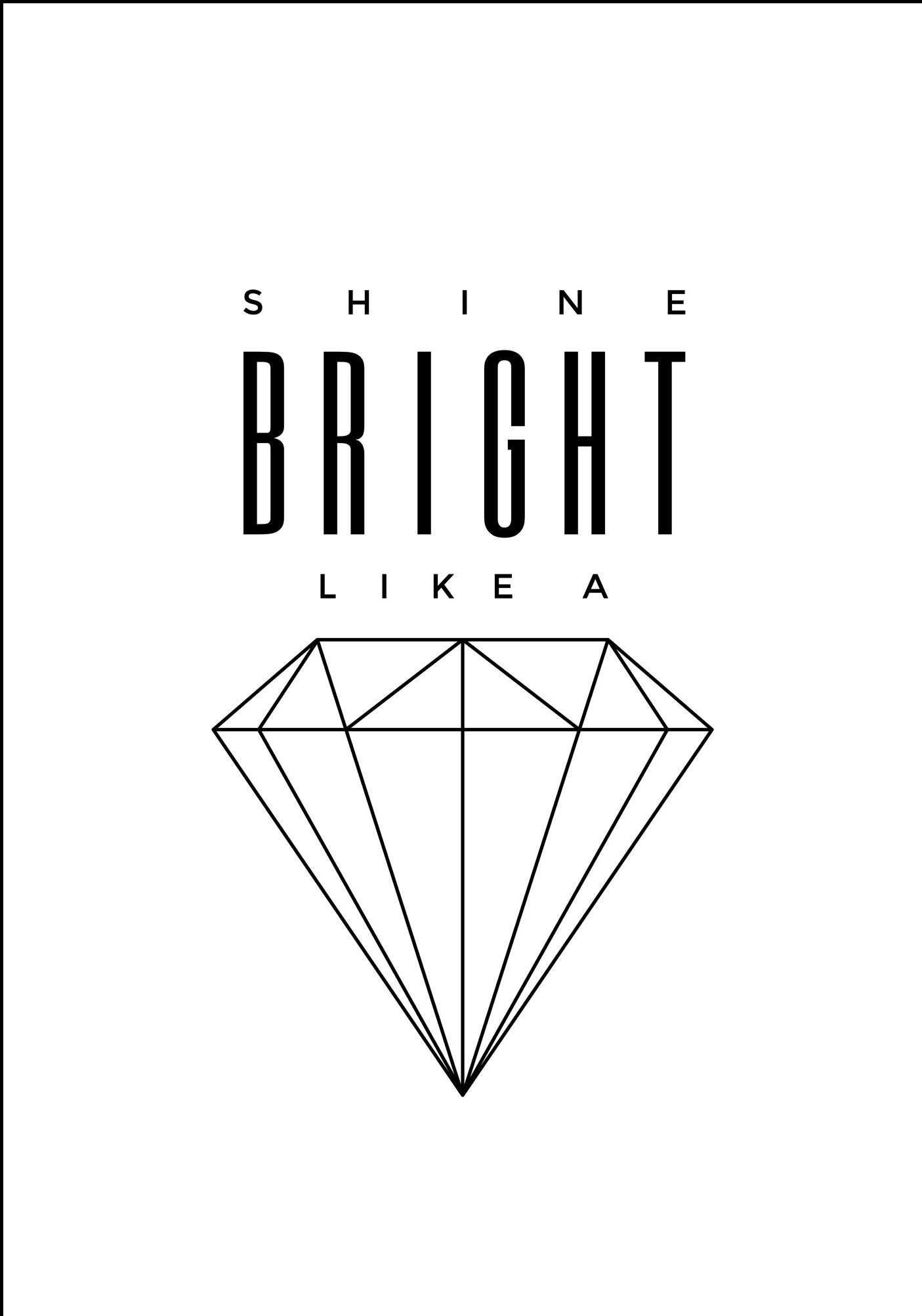 Lagervaror egen produktion Shine Bright Like A Diamond Poster Plakat (30x40 Cm)