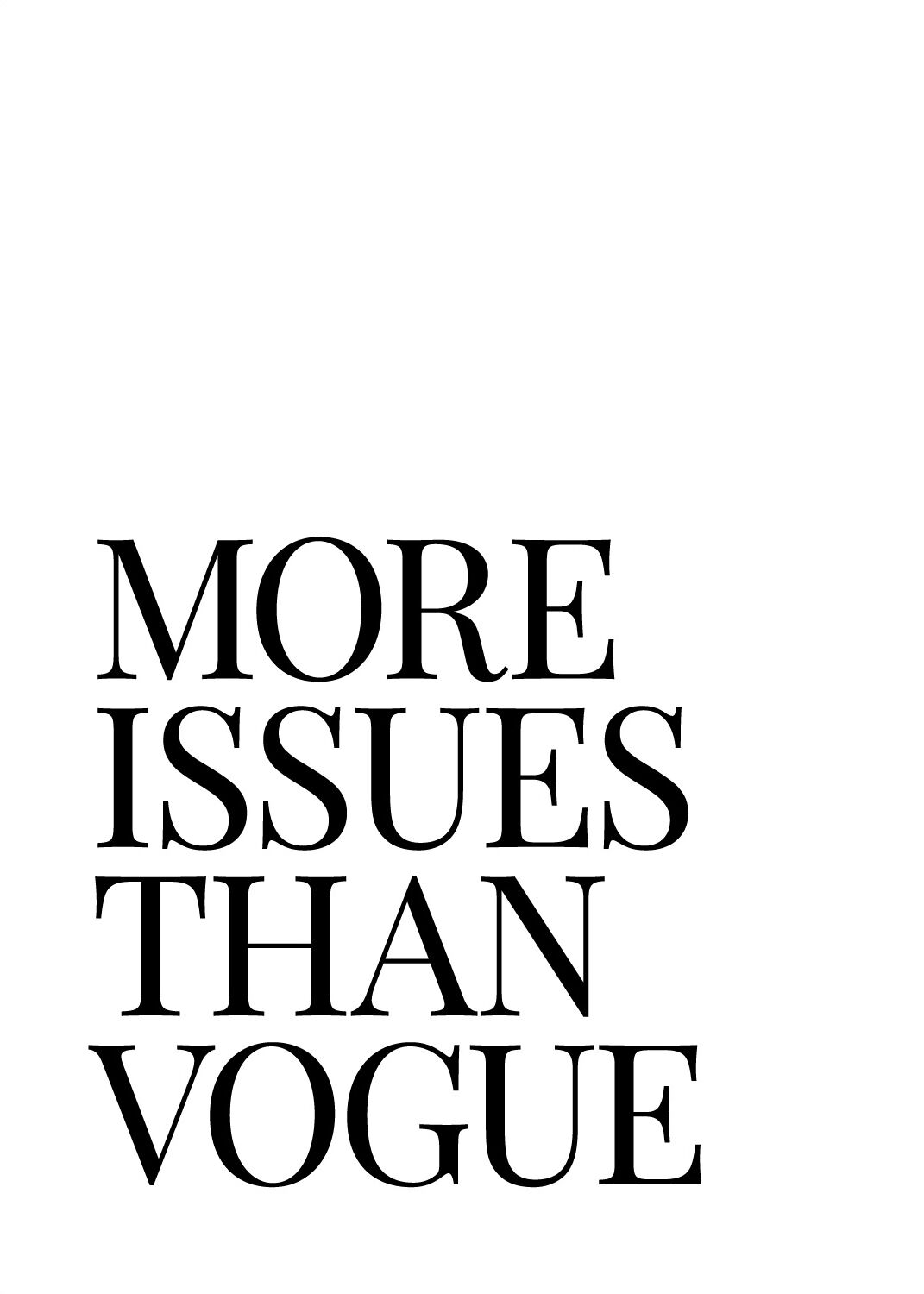 Lagervaror egen produktion More Issues Than Vogue Plakat (21x29.7 Cm (A4))