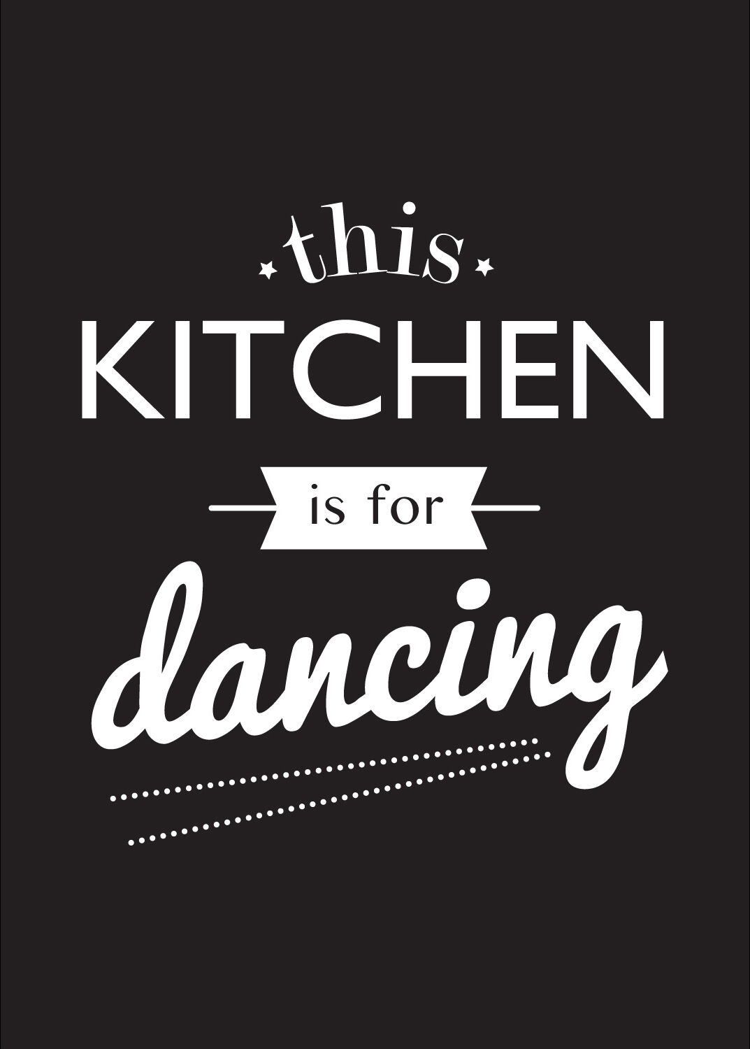 Lagervaror egen produktion This Kitchen Is For Dancing Plakat (21x29.7 Cm (A4))