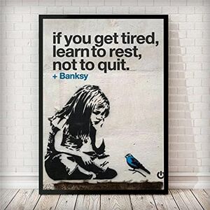 Yinaa Banksy Graffiti Street Art Poster if You Get Tired Learn to Rest Not to Quit Mural Wall Art Picture for Home Decor 30x40cmx1pcs frameless