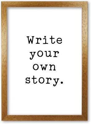 East Urban Home 'Write Your Own Story' - Typography Textual Art Prints on Paper East Urban Home Format: Honey Oak Frame, Size: 85 cm H x 60 cm W x 5 cm D  - Size: 85 cm H x 60 cm W x 5 cm D