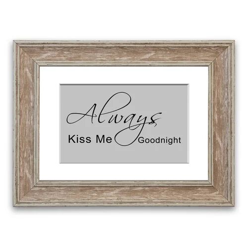 East Urban Home 'Always Kiss Me Goodnight 2' - Picture Frame Typography Print on Paper East Urban Home Size: 50cm H x 70cm W x 1cm D, Frame Options: Walnut  - Size: 70 cm H x 93 cm W