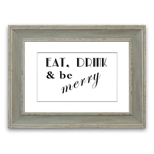 East Urban Home 'Eat Drink and Be Merry' Framed Typography in White East Urban Home Size: 50 cm H x 70 cm W, Frame Options: Blue  - Size: 70 cm H x 93 cm W