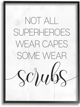 Stupell Home Decor Some Superheroes Wear Scrubs Framed Wall Art, White, 11X14