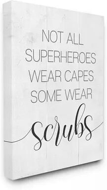 Stupell Home Decor Some Superheroes Wear Scrubs Canvas Wall Art, White, 36X48