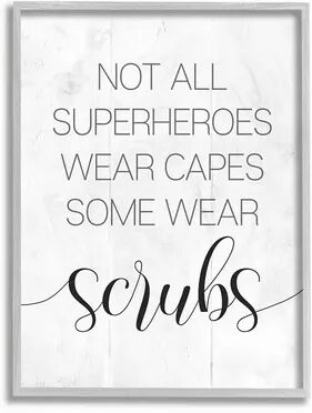 Stupell Home Decor Some Superheroes Wear Scrubs Framed Wall Art, White, 11X14