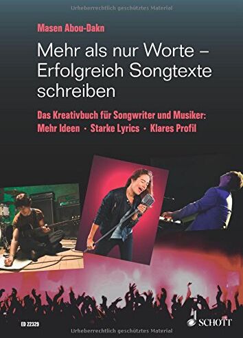 Masen Abou-Dakn - Mehr als nur Worte - Erfolgreich Songtexte schreiben: Das Kreativbuch für Songwriter und Musiker. Lehrbuch. - Preis vom 23.02.2022 05:58:24 h