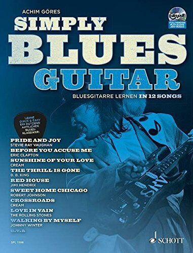 Achim Göres Simply Blues Guitar: Bluesgitarre lernen in 12 Songs. Gitarre / E-Gitarre. Ausgabe mit CD.
