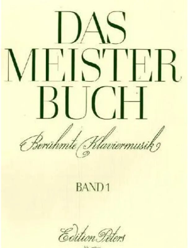 Edition Peters Das Meisterbuch, Klavier