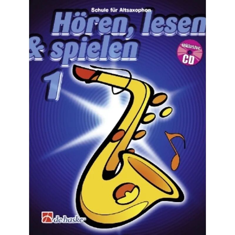 Hal Leonard Hören, lesen & spielen, Schule für Altsaxophon, m. Audio-CD