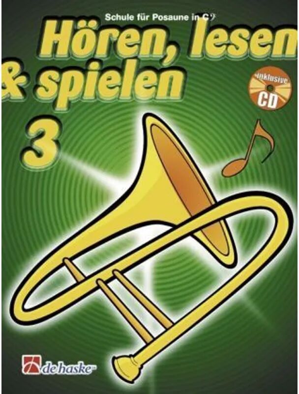 Hal Leonard Hören, lesen & spielen, Schule für Posaune in C (BC), m. Audio-CD