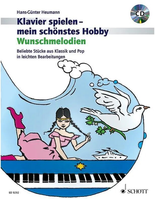 Schott Music, Mainz Klavier spielen, mein schönstes Hobby - Wunschmelodien, m. Audio-CD