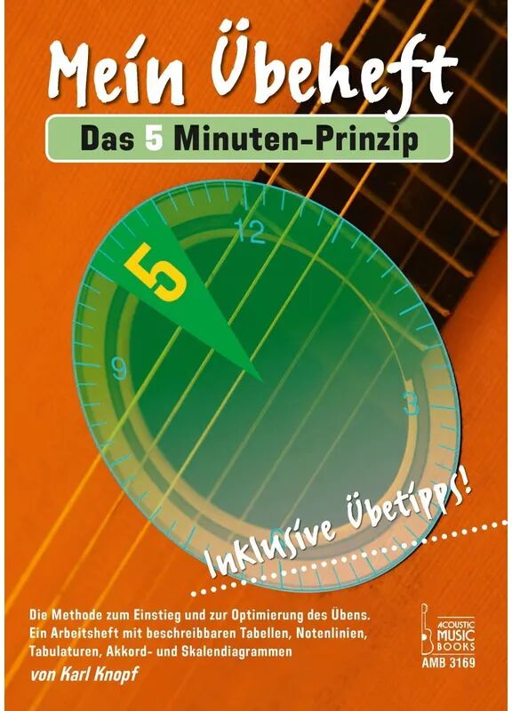 Acoustic Music Books Mein Übeheft. Das 5 Minuten-Prinzip, für Gitarre