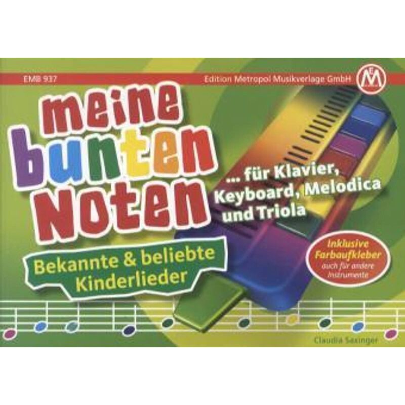 Edition Metropol Musikverlage Meine bunten Noten - für Klavier, Keyboard, Melodica und Triola