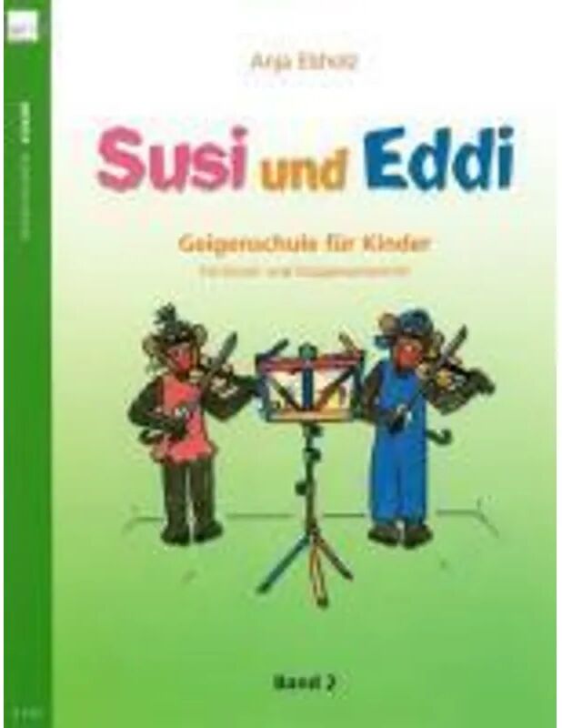 Heinrichshofen Susi und Eddi. Geigenschule für Kinder ab 5 Jahren. Für Einzel- und...