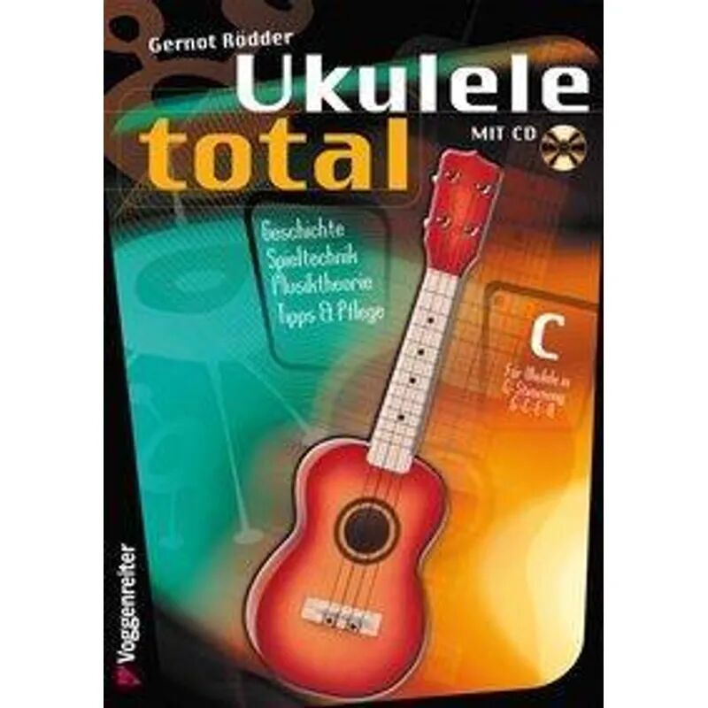 Voggenreiter Ukulele Total (C-Stimmung) m. CD, m. 1 Audio-CD