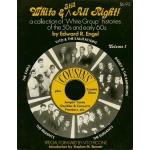 White And Still All Right - White And Still All Right - Ed Engel: White Groups 50s And Early 60s