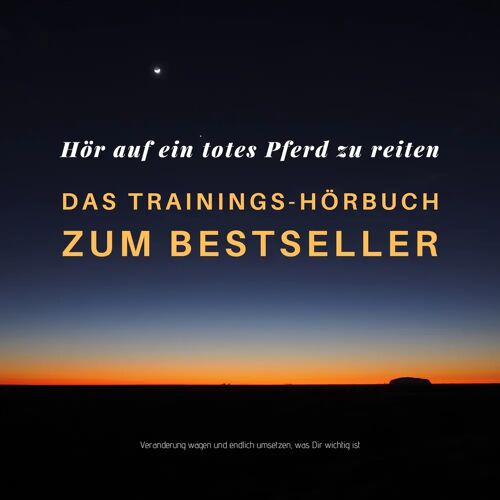 Lynen Media GmbH Hör Auf Ein Totes Pferd Zu Reiten: Das Hypnose-Hörbuch Zum Bestseller