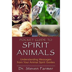 MediaTronixs Pocket Guide to Spirit Animals: Understanding Messages … by Farmer PhD, Steven