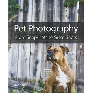 MediaTronixs Pet Photography: From Snapshots to Great Shots by Hess, Alan