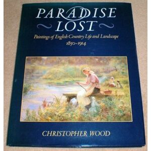 MediaTronixs Paradise Lost - Paintings of English Country Life and L… by Wood, Christopher.