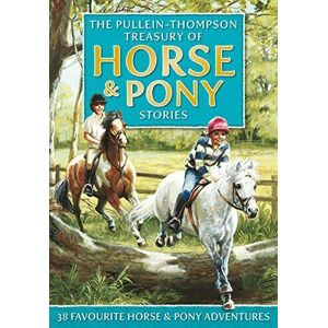MediaTronixs The Pullein-Thompson Treasury of Horse and P… by Josephine Pullein-Th Hardback