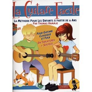 Hammje Thomas La Guitare Facile : La Méthode Pour Enfants À Partir De 6 Ans (Cd Inclus) - Publicité