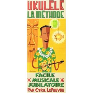 Lefebvre Cyril Lefebvre : Ukulele Methode Etui (+ 1 Cd) - Rébillard - Publicité