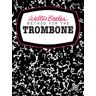 Walter Beeler Method For The Trombone (Walter Beeler Series For Brass Instruments)