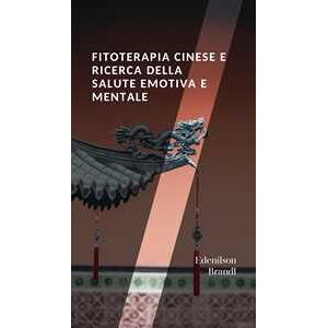 Fitoterapia Cinese e Ricerca della Salute Emotiva e Mentale