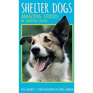 MediaTronixs Shelter Dogs: Amazing Stories of Adopte…, Kehret, Peg