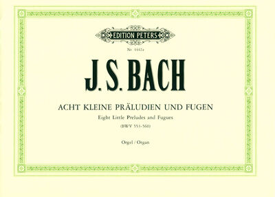 Edition Peters Bach 8 kleine Präludien Orgel