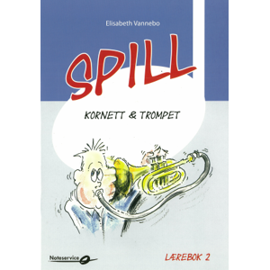 Spill Kornett & Trompet 2 - lærebok av Elisabeth Vannebo