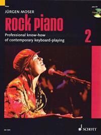 Moser, Jurgen Rock Piano - Volume 2: Professional Know-How of Contemporary Keyboard-Playing (3795703107)