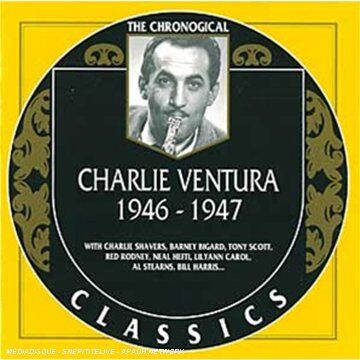 Charlie Ventura - Classics 1946-47 - Preis vom 14.03.2021 05:54:58 h