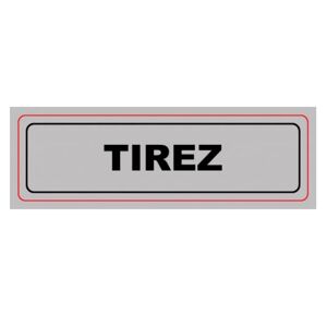 PLAQUE DE SIGNALISATION TIREZ 3321361210004 SIGNALETIQUE PRO BAR CAFE RESTAURANT COMMERCE MAGASIN BUREAU ENTREPOT PORTE COMASOUND KARTEL CSK ONLINE