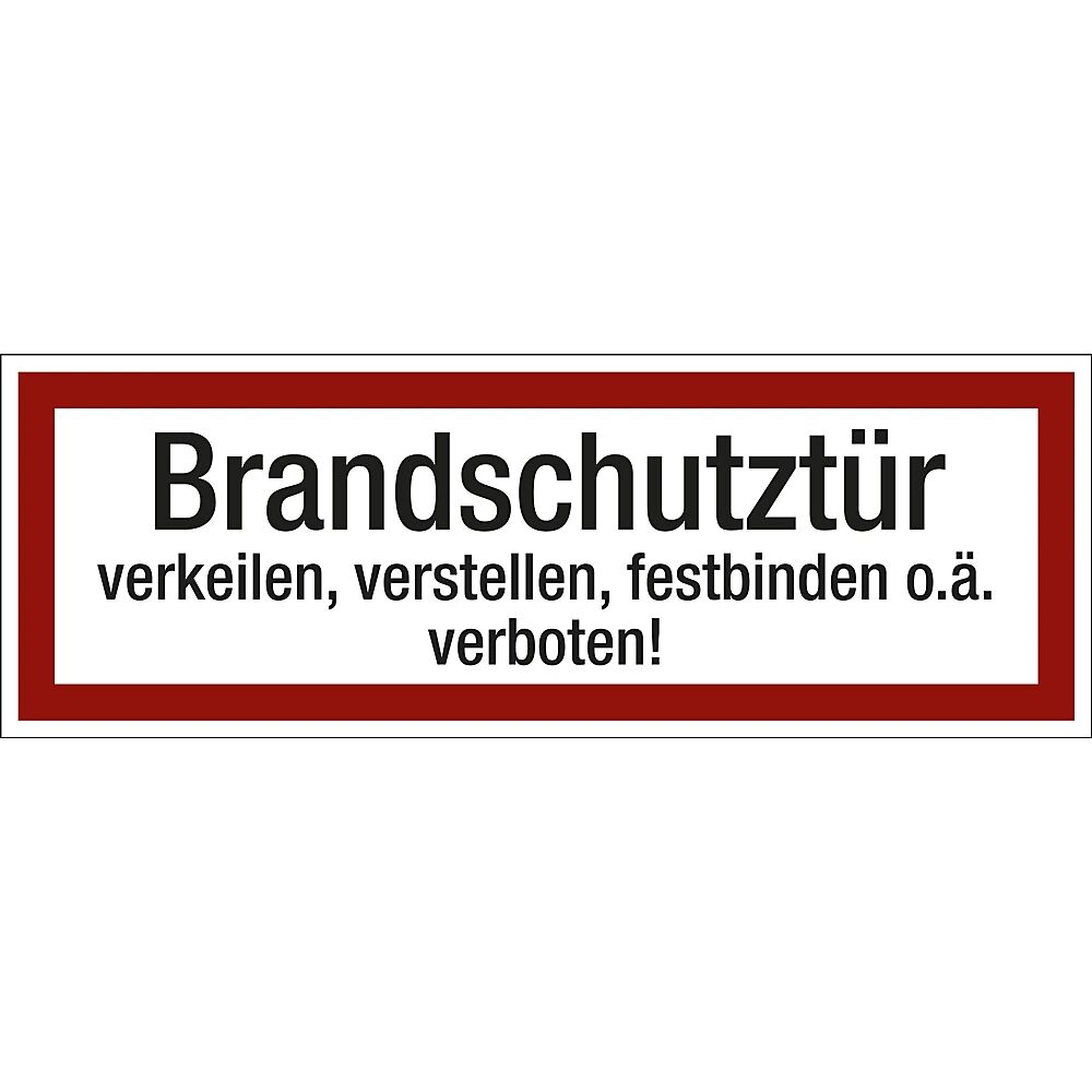 Brandschutzkennzeichen für die Feuerwehr Brandschutztür verkeilen, verstellen, festbinden o. ä. verboten! Kunststoff, LxH 210 x 74 mm