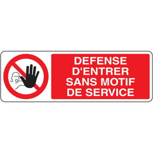 Panneau Défense d'entrer sans motif service