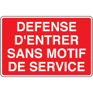 Panneau PVC Défense d'entrer sans motif de service