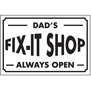 V Safety VSafety Dad's Fix It Shop/Always Open Pancarte en plastique rigide 300 mm x 200 mm - Publicité