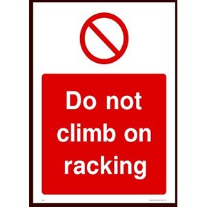 USSP&S Do not climb on racking Sticker/Self Adhesive Sign (PAR30) - No Exit, Entry, Admittance, Parking, Climbing