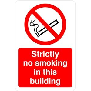 Safety First Display LTD Strictly no smoking in this building safety sign- High tack self-adhesive sticker (150mm x 100mm) Viewing Distance within 3m.