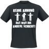 Beruf & Karriere - Fun T-Shirt - Keine Ahnung - Das war die andere Schicht! - M bis 3XL - für Herren - schwarz